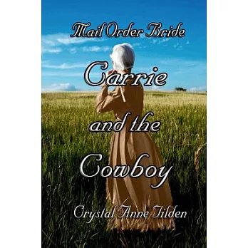 Mail Order Bride: Carrie and the Cowboy