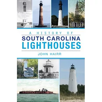 A History of South Carolina Lighthouses