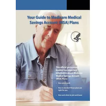 Your Guide to Medicare Medical Savings Account (Msa) Plans