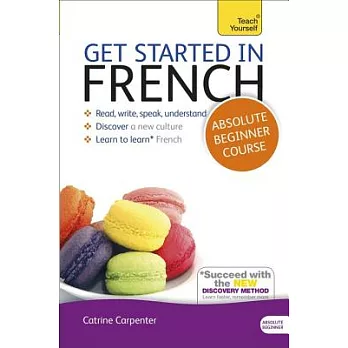 Teach Yourself Get Started in French: Absolute Beginner