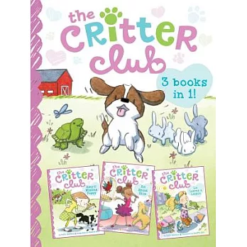 The Critter Club: Amy and the Missing Puppy; All About Ellie; Liz Learns a Lesson