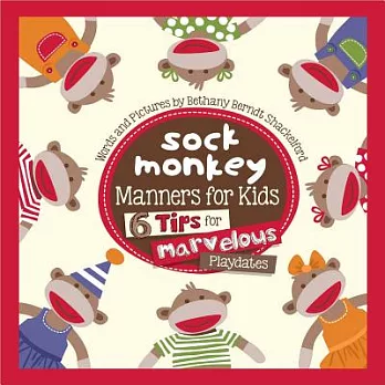Sock Monkey Manners for Kids: 6 Tips for Marvelous Playdates