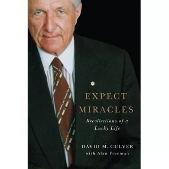 Expect Miracles: Recollections of a Lucky Life