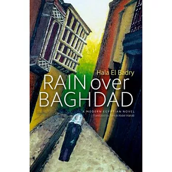 Rain Over Baghdad: An Egyptian Novel