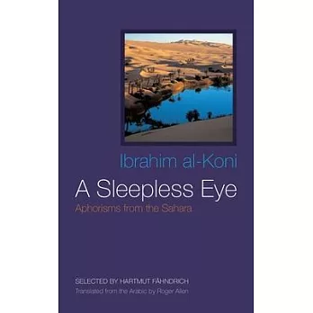 A Sleepless Eye: Aphorisms from the Sahara