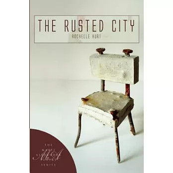 The Rusted City: A Novel in Poems