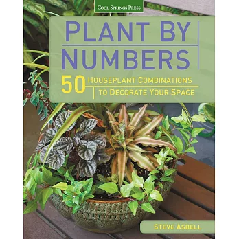 Plant by Numbers: 50 Houseplant Combinations to Decorate Your Space