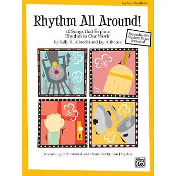 Rhythm All Around: 10 Rhythmic Songs for Singing and Learning