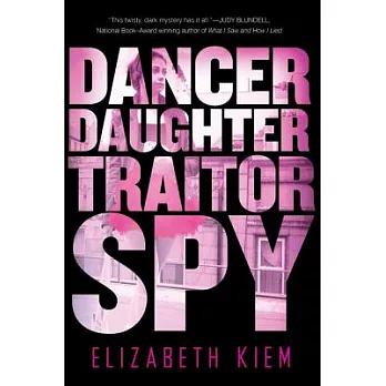 Dancer Daughter Traitor Spy
