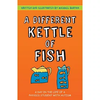 A Different Kettle of Fish: A Day in the Life of a Physics Student with Autism