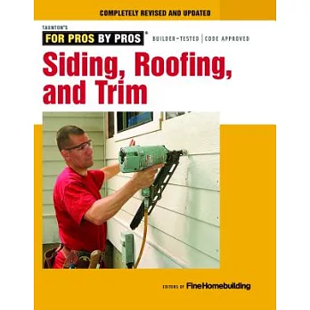 Siding, Roofing, and Trim: Completely Revised and Updated