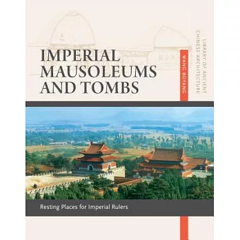 Imperial Mausoleums and Tombs: Resting Places for Imperial Rulers