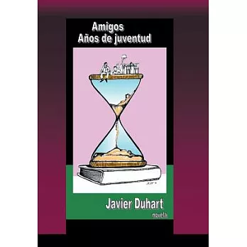 Amigos Años de juventud: Novela