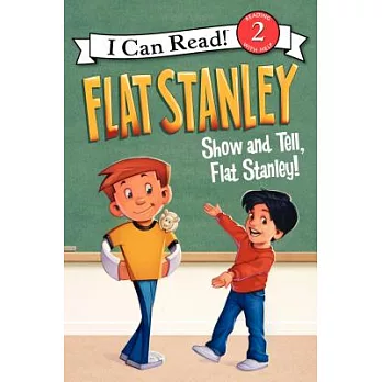 Flat Stanley: Show-and-Tell, Flat Stanley!（I Can Read Level 2）