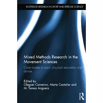 Mixed Methods Research in the Movement Sciences: Case studies in sport, physical education and dance