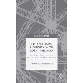 Lit and Dark Liquidity With Lost Time Data: Interlinked Trading Venues Around the Global Financial Crisis