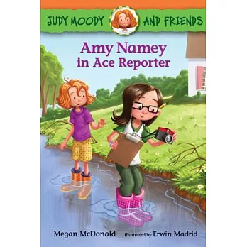 Judy Moody and Friends: Amy Namey in Ace Reporter
