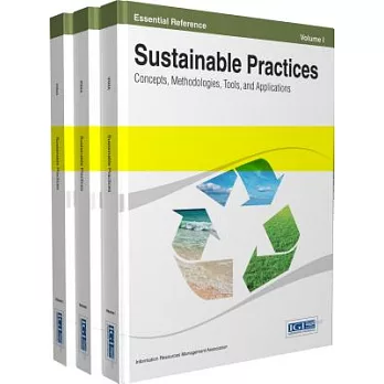 Sustainable Practices: Concepts, Methodologies, Tools and Applications