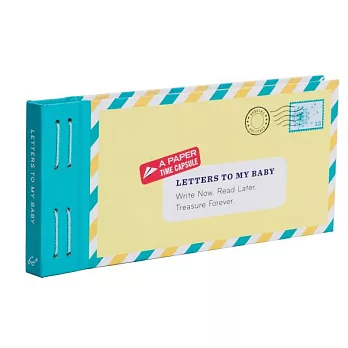 Letters to My Baby: Write Now. Read Later. Treasure Forever. [With Envelopes and Paper]