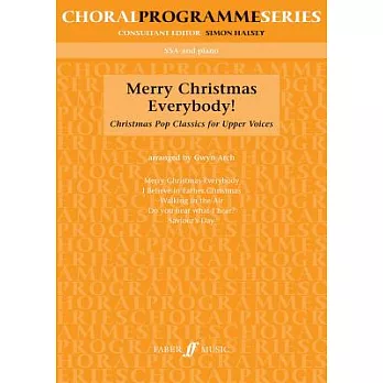 Merry Christmas Everybody!: Christmas Pop Classics for Upper Voices
