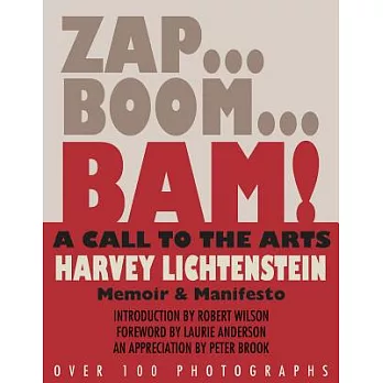 Zap...boom...bam! A Call to the Arts!: Memoir & Manifesto