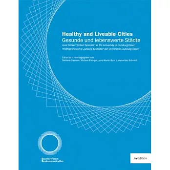 Healthy and Liveable Cities / Gesunde und lebenswerte Stadte: Joint Center ＂Urban Systems＂ at the University of Duisburg-essen /