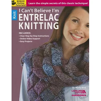 I Can’t Believe I’m Entrelac Knitting: Learn the Simple Secrets of This Classic Technique!