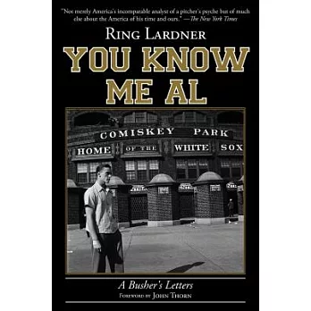 You Know Me Al: A Busher’s Letters