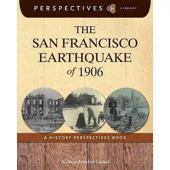 The San Francisco Earthquake of 1906: A History Perspectives Book