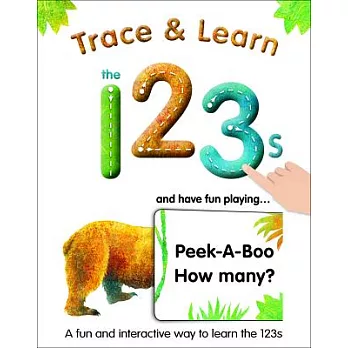 Trace & Learn the 123’s: And Have Fun Playing Peek-a-boo How Many?