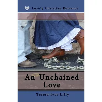 An Unchained Love