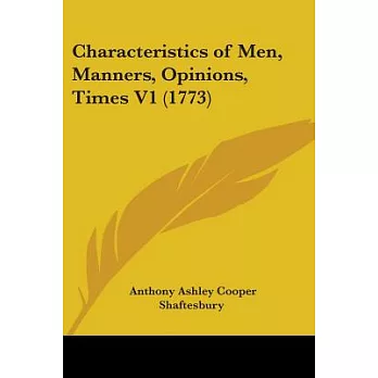 Characteristics of Men, Manners, Opinions, Times