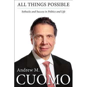 All Things Possible: Setbacks and Success in Politics and Life