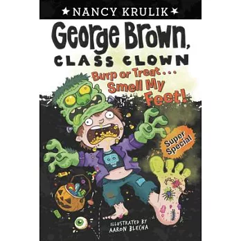 George Brown, class clown (Super Special) : Burp or treat...smell my feet! /