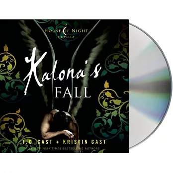 Kalona’s Fall: A House of Night Novella