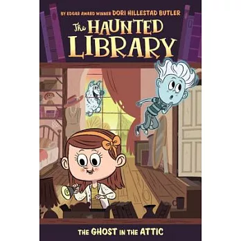 The haunted library(2) : the ghost in the attic /