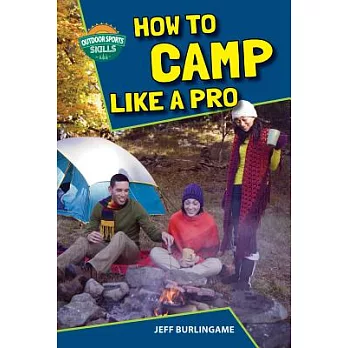 How to Camp Like a Pro