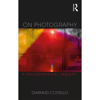 On Photography: A Philosophical Inquiry