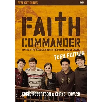 Faith Commander: Living Five Values from the Parables of Jesus: Teen Edition