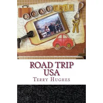 Road Trip USA: A Family’s Real Life Fun Adventures Driving the Length of America