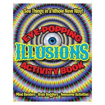Eye-Popping Illusions Activity Book