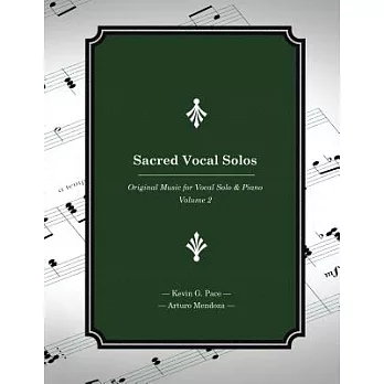Sacred Vocal Solos: Original Music for Vocal Solo & Piano