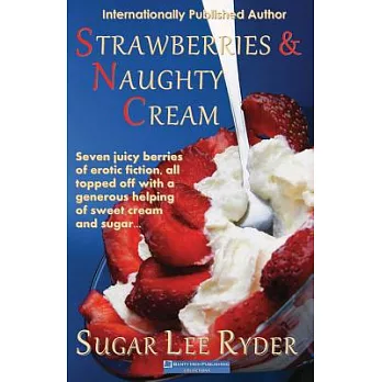 Strawberries and Naughty Cream