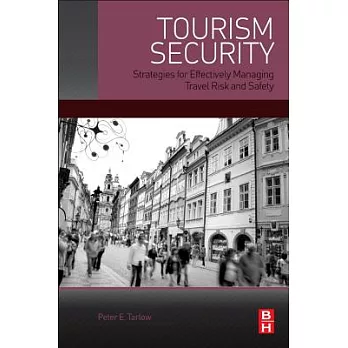 Tourism Security: Strategies for Effectively Managing Travel Risk and Safety