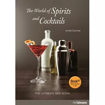 The World of Spirits and Cocktails: The Ultimate Bar Book