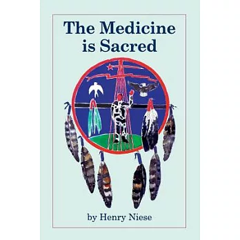 The Medicine Is Sacred