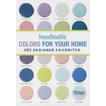 House Beautiful Colors for Your Home: 493 Designer Favorites