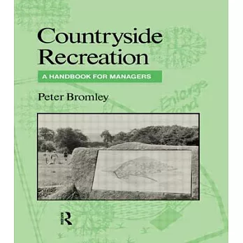 Countryside Recreation: A Handbook for Managers