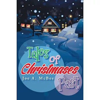 Tales of Christmases Past