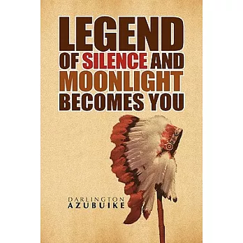 Legend of Silence and Moonlight Becomes You